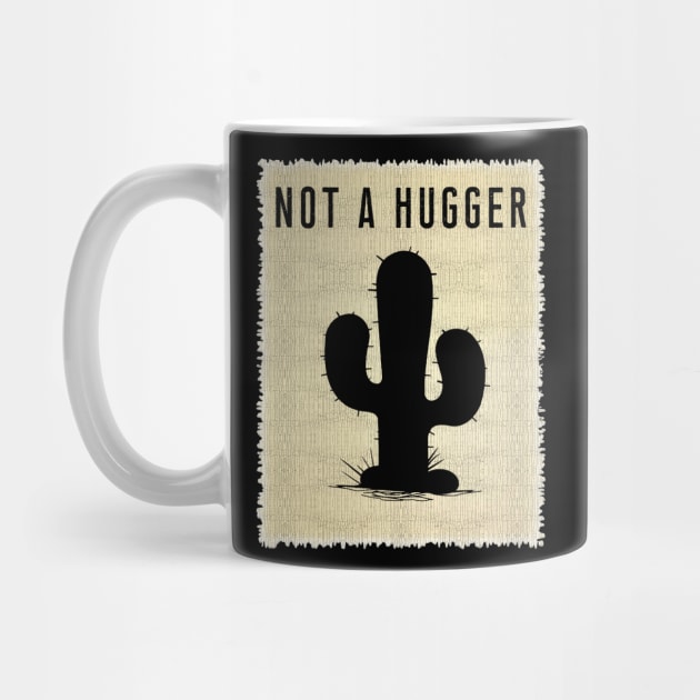 Vintage NOT A HUGGER T-Shirt Funny Retro Poster Cactus Tee by Ilyashop